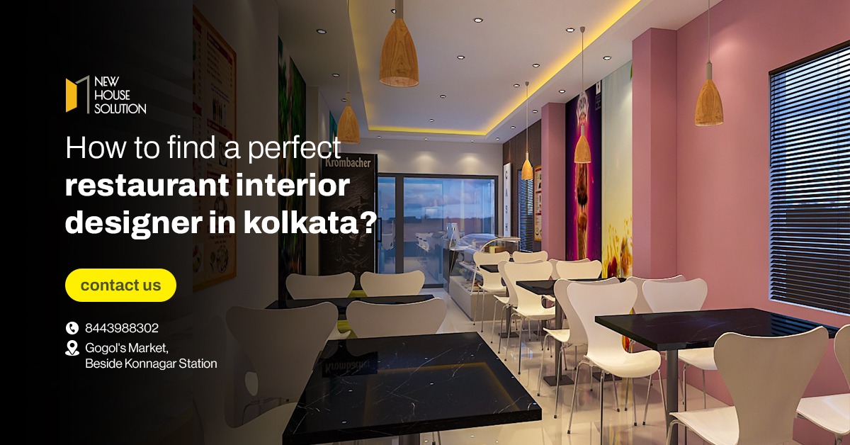 How to find a perfect restaurant interior designer in kolkata?